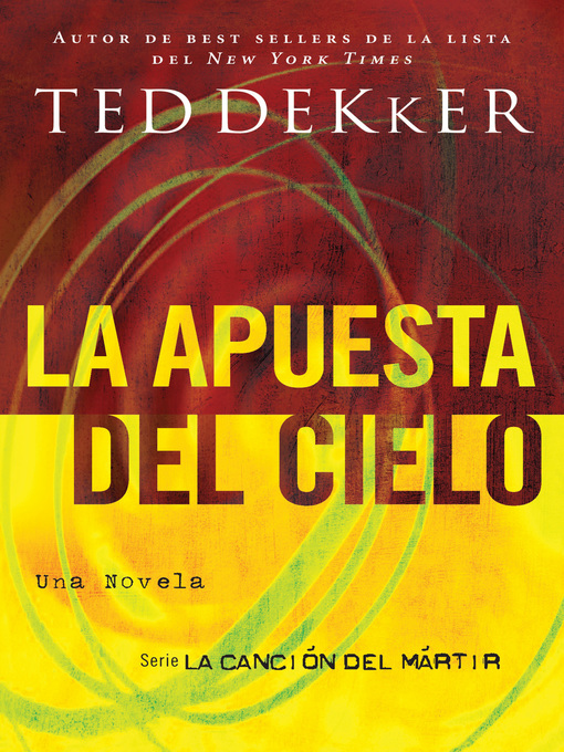 Title details for La apuesta del cielo by Ted Dekker - Available